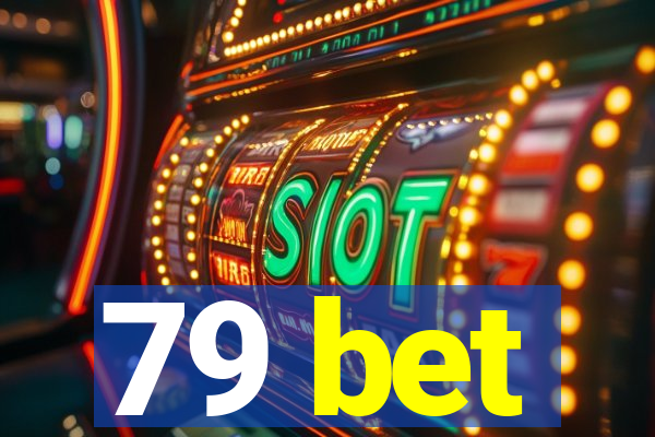 79 bet